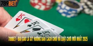 Bài Cào là gì? Hướng dẫn cách chơi và luật chơi mới nhất 2025