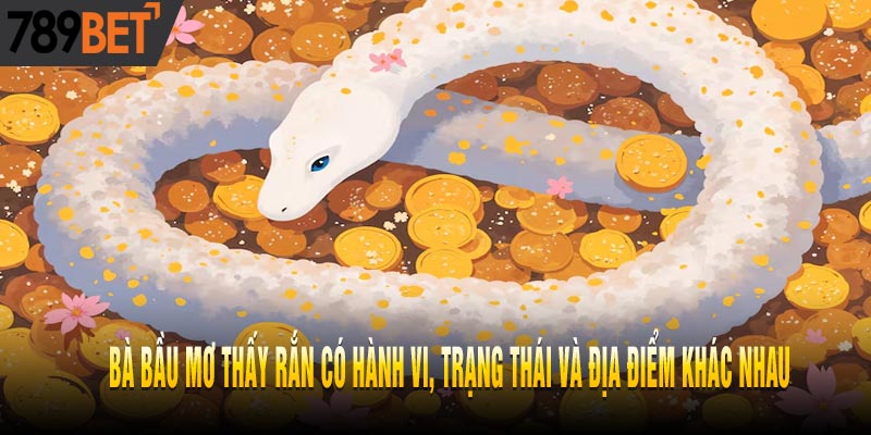 Bà Bầu Mơ Thấy Rắn - Điềm Tốt Hay Xấu - Sinh Con Trai Hay Gái?
