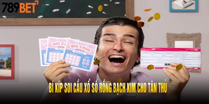 Soi Xổ Số Rồng Bạch Kim Chuẩn Cho Bạch Thủ